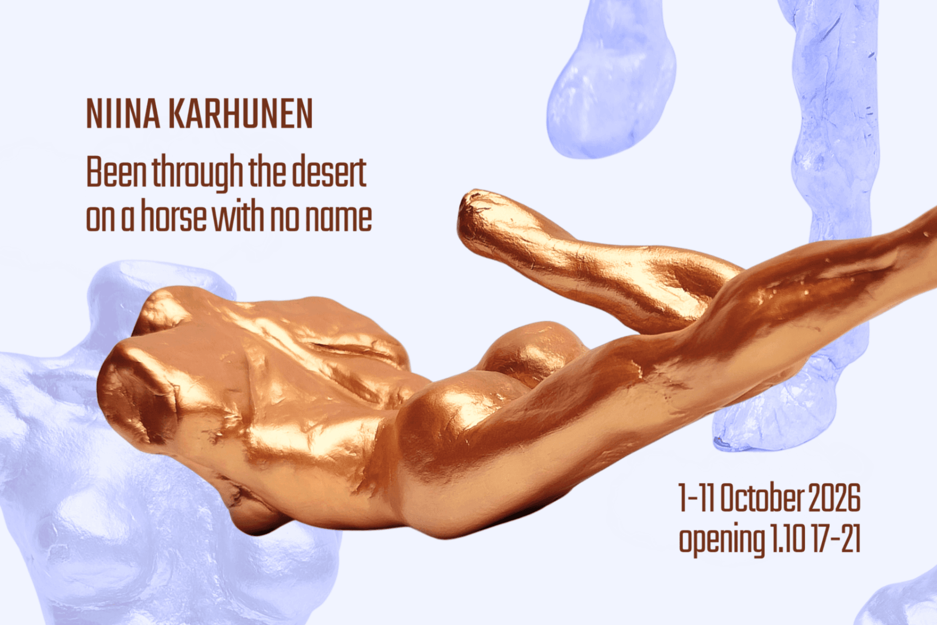 Surreal golden colored sculpture floating across translucent blue human and horse silhouettes, promoting Niina Karhunen’s “Been through the desert on a horse with no name,” opening on 1st October 2026.
