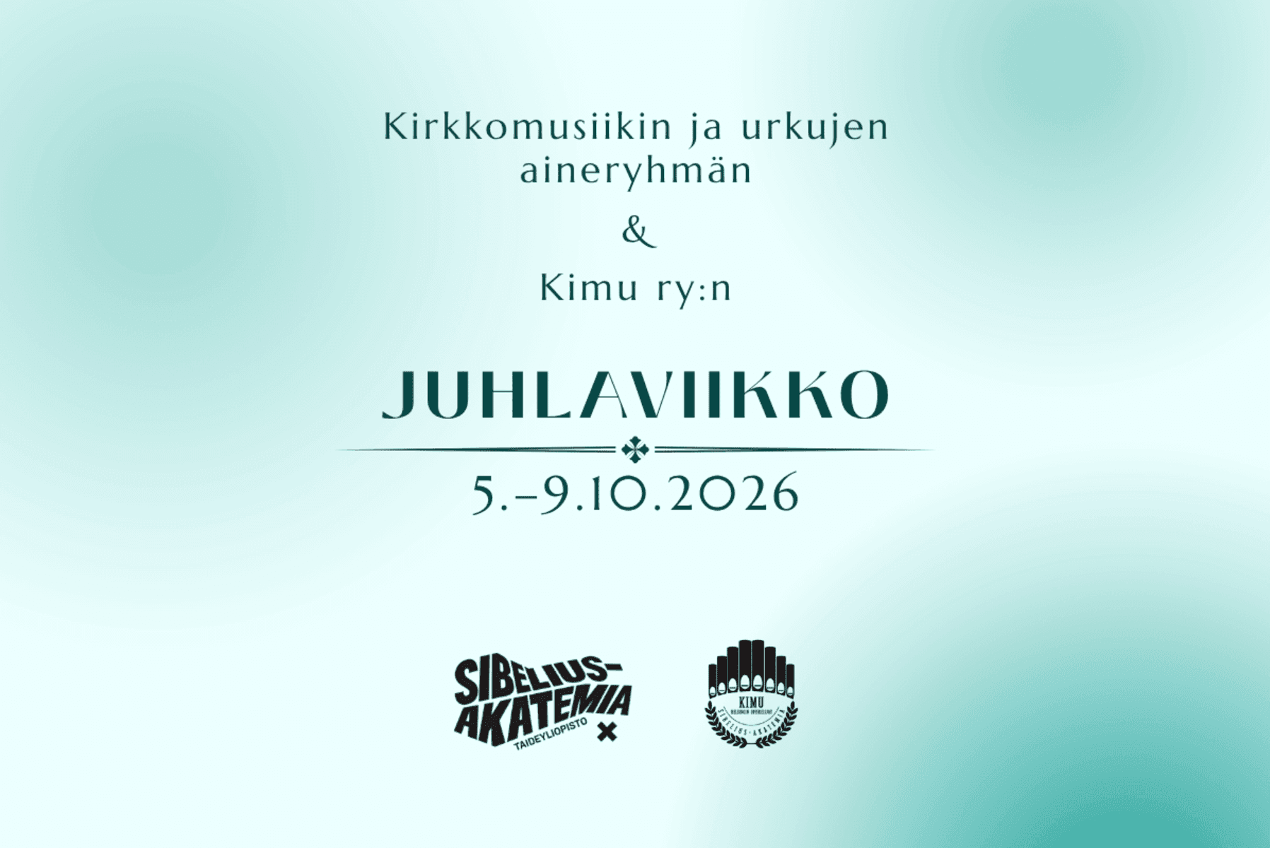 Kirkkomusiikin ja urkujen aineryhmän & Kimu ry:n juhlaviikko 5.-9.10.2026