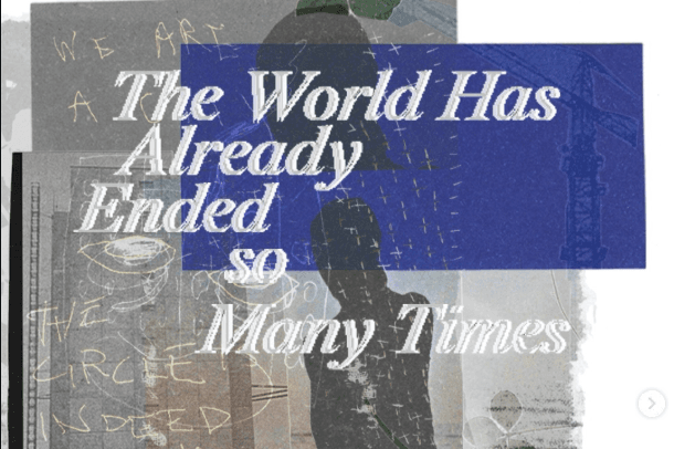 The World Has Already Ended so Many Times