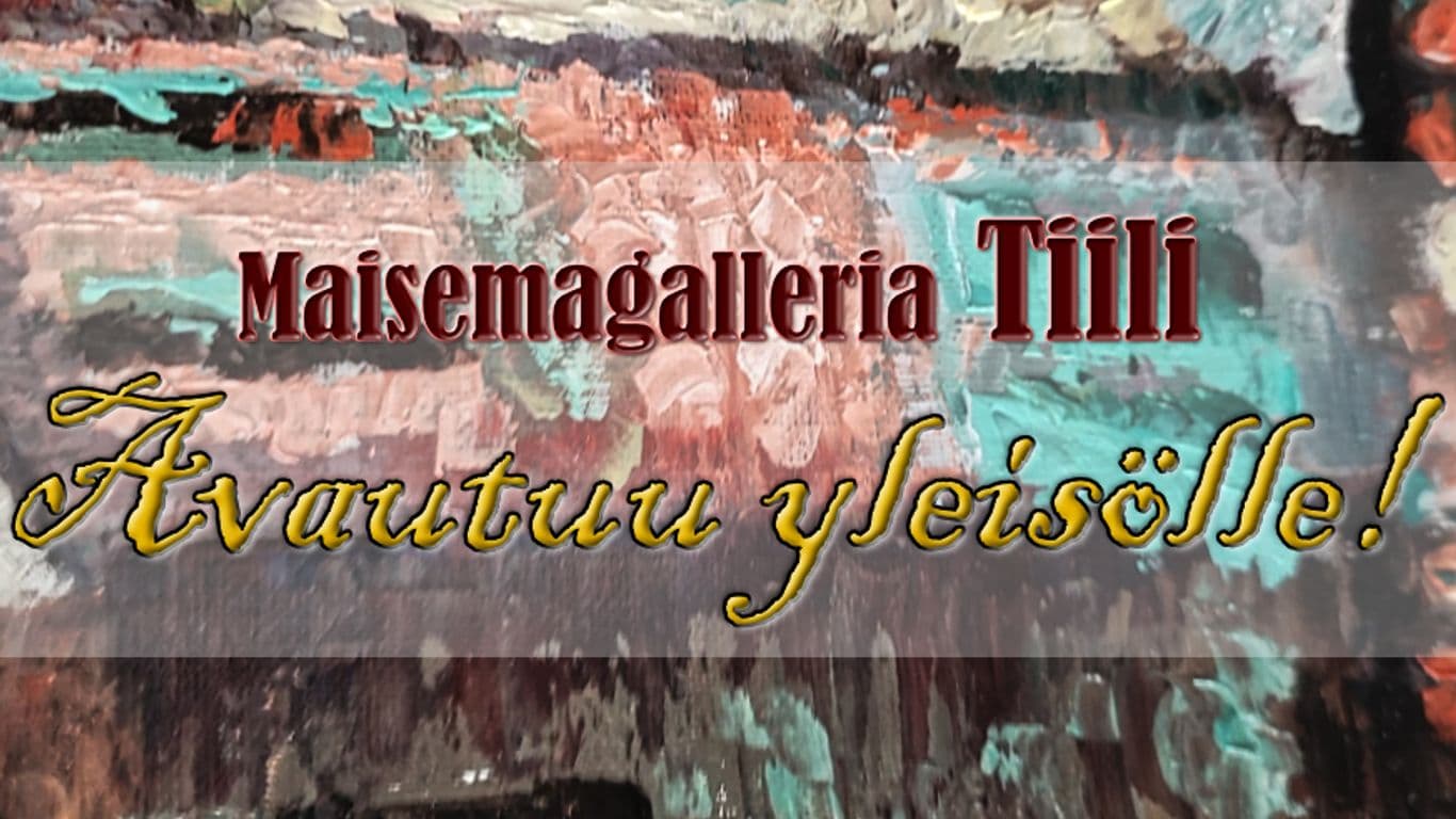 Kuvassa taustalla maalattu eri värejä. Päällä teksti "Maisemagalleria Tiili, Avautuu yleisölle!"