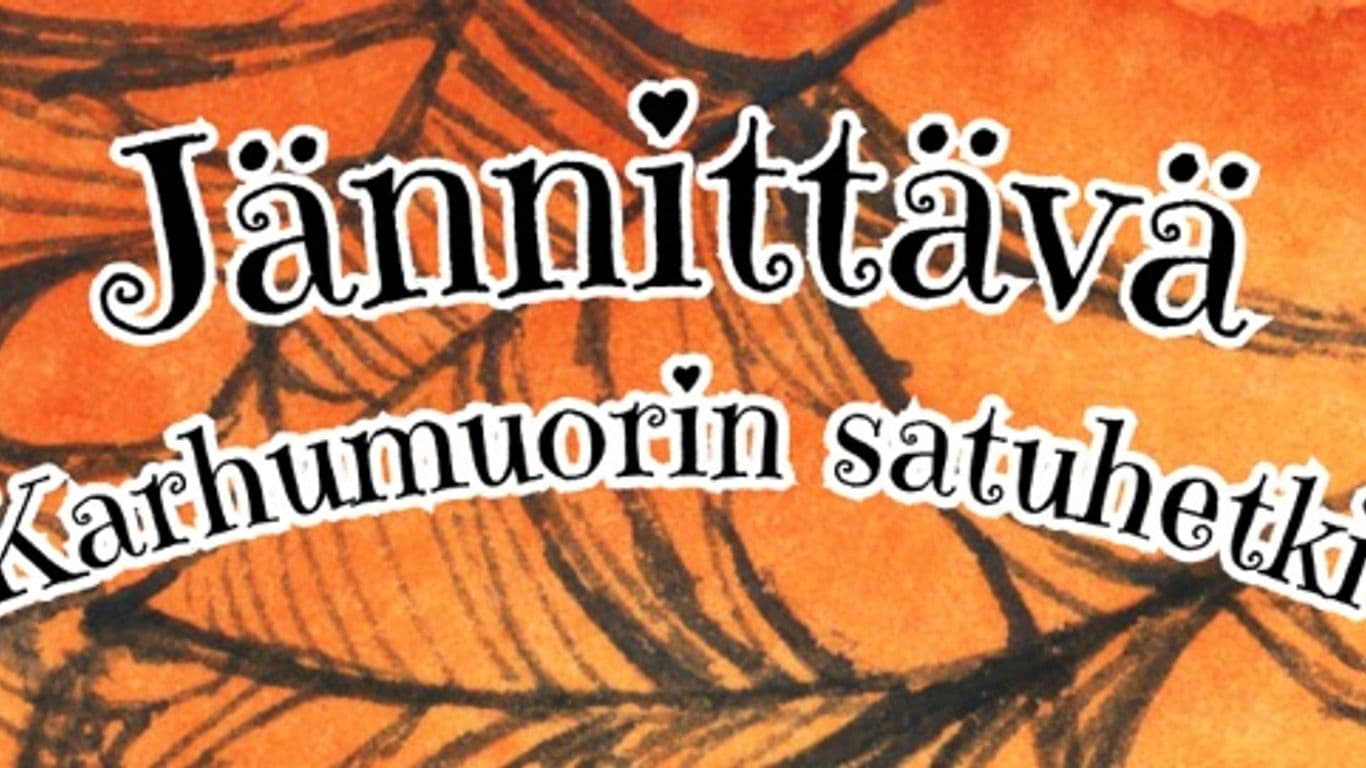 Jännittävä Karhumuorin satuhetki