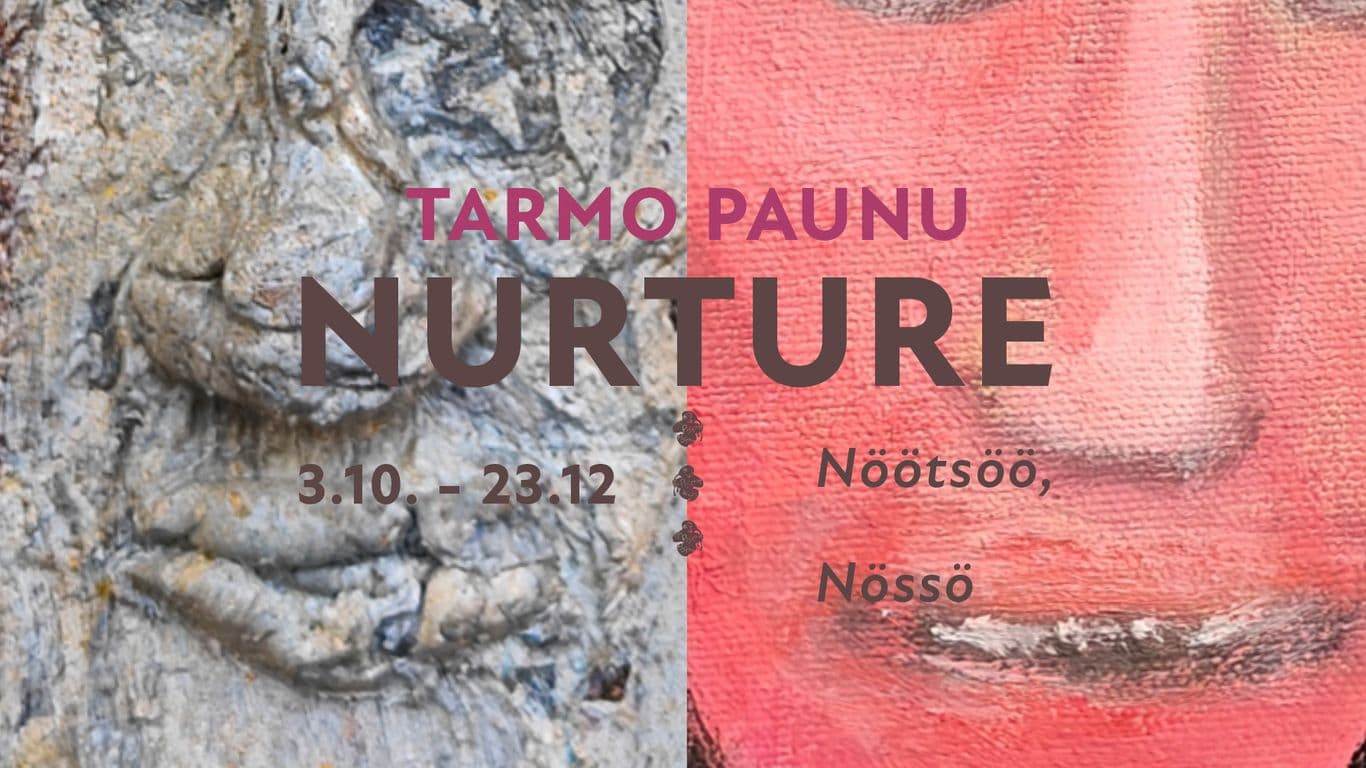 Tarmo Paunu - NURTURE nöötsöö, nössö