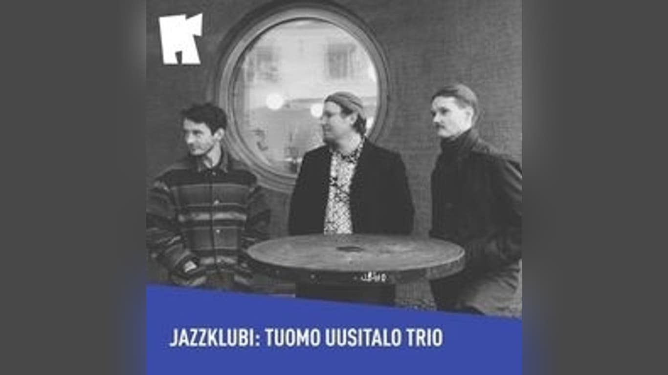 Jazzklubi: Tuomo Uusitalo Trio