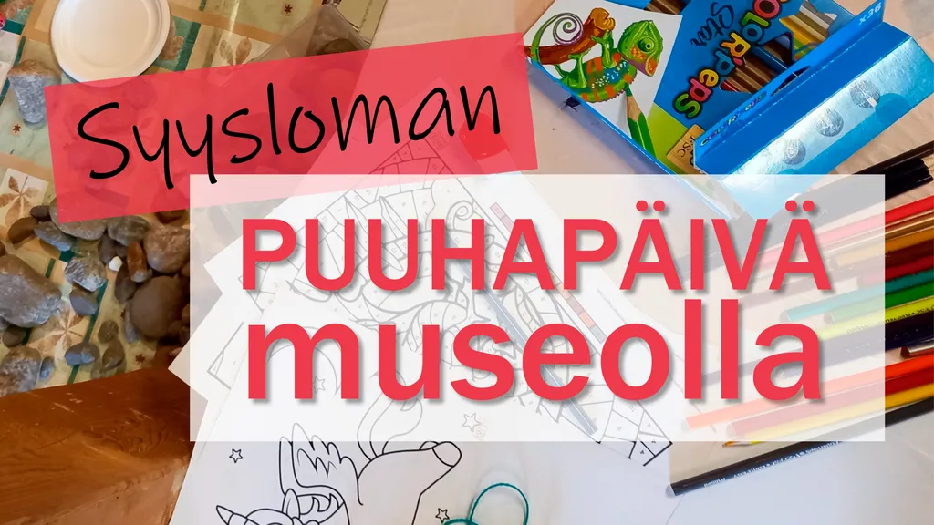 Syysloman puuhapäivä Huittisten museolla