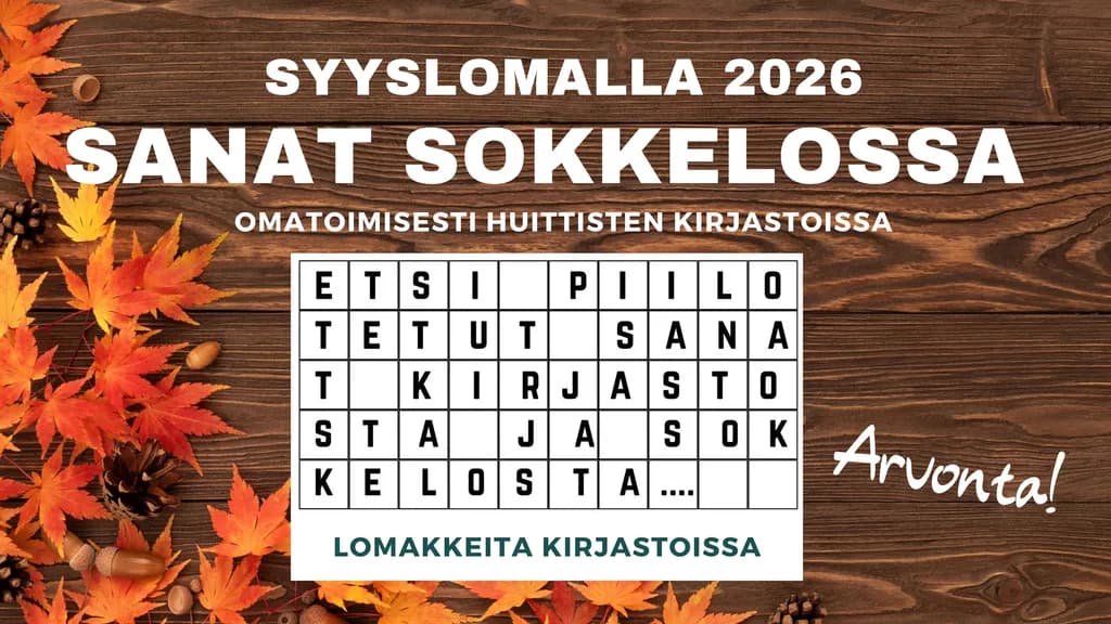 Syysloman sanasokkelo Huittisten kirjastoissa