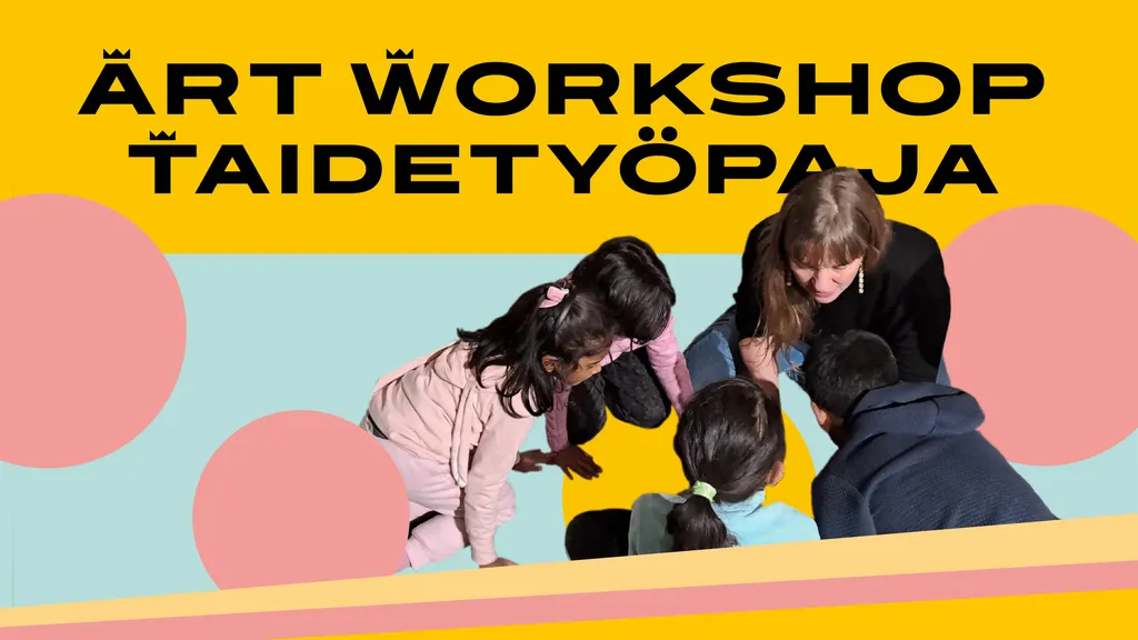 Art Workshop / Taidetyöpaja