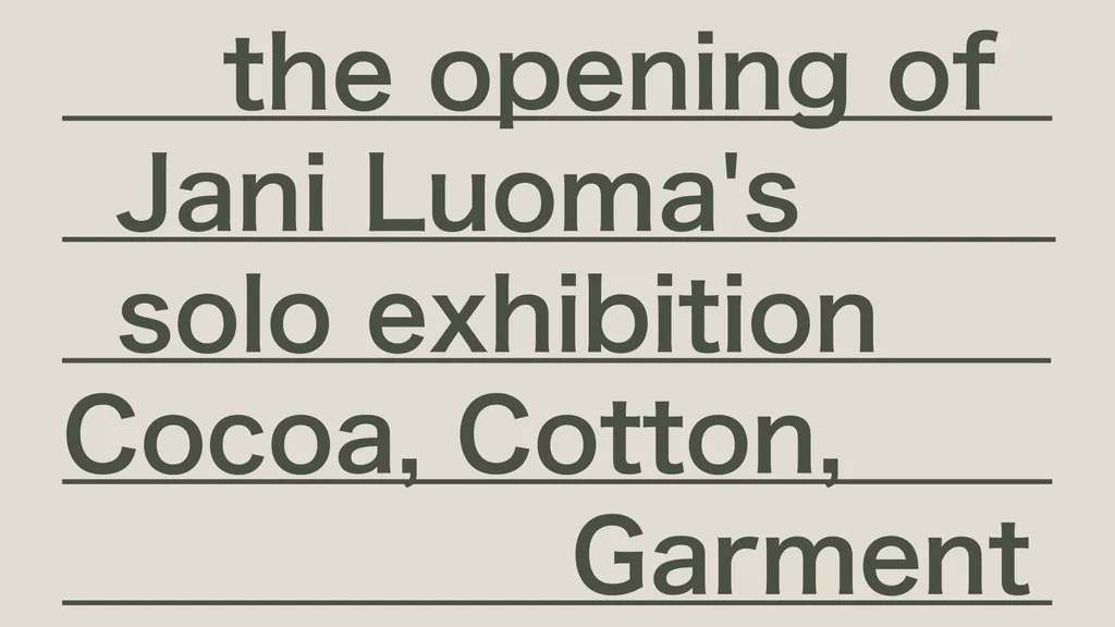 Jani Luoma: Cocoa, Cotton, Garment