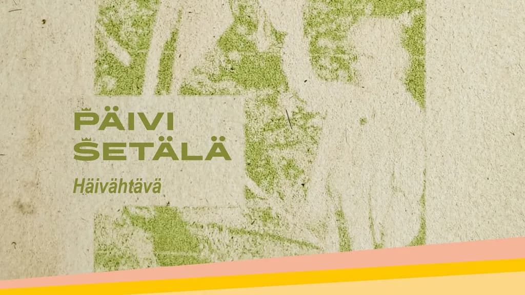 Päivi Setälä: Häivähtävä
