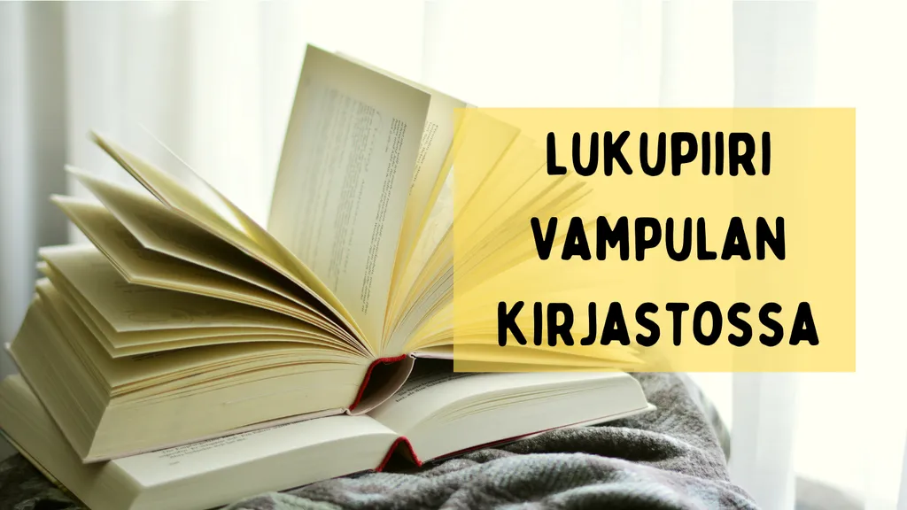 Lukupiiri Vampulan kirjastossa