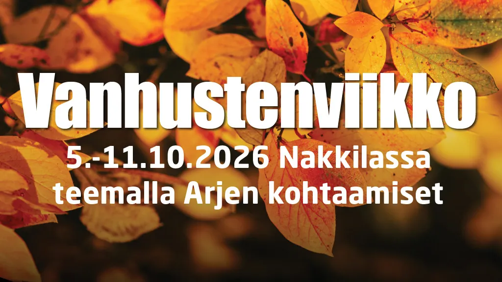 Vanhustenviikko Nakkilassa - teemalla arjen kohtaamiset