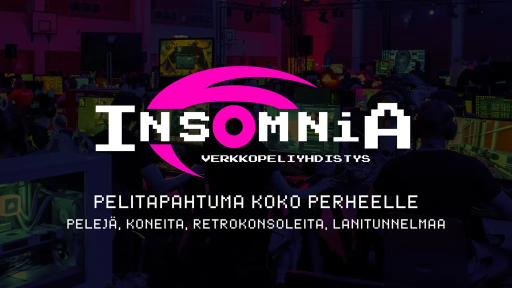 INSOMNIA XXVI - pelitapahtuma koko perheelle