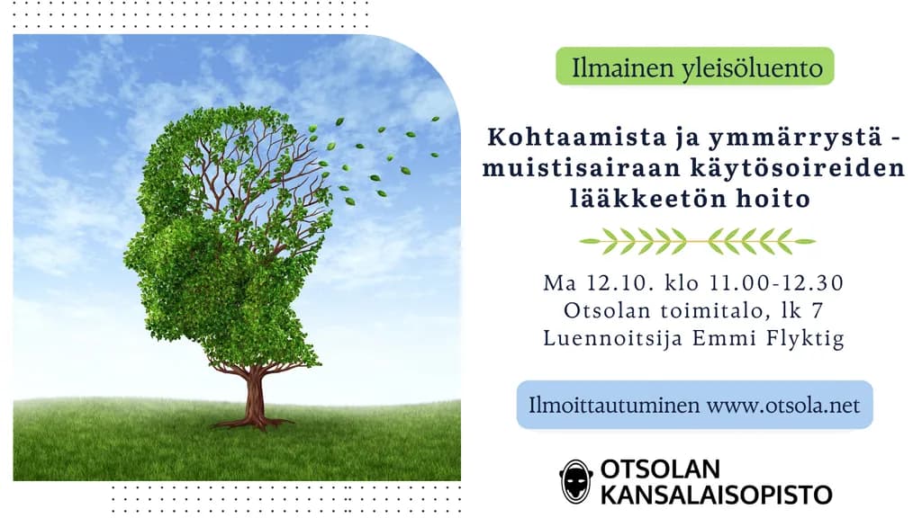 Kohtaamista ja ymmärrystä-muistisairaan käytösoireiden lääkkeetön hoito luento